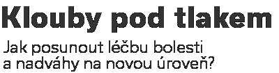 Klouby pod tlakem
